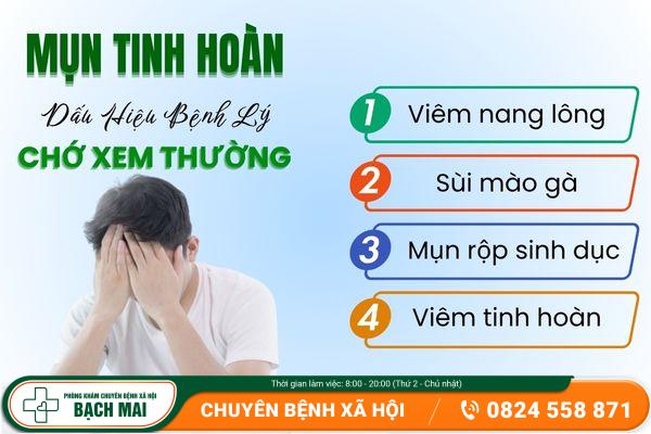 Mụn tinh hoàn: Dấu hiệu bệnh lý chớ xem thường
